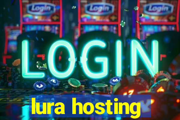 lura hosting